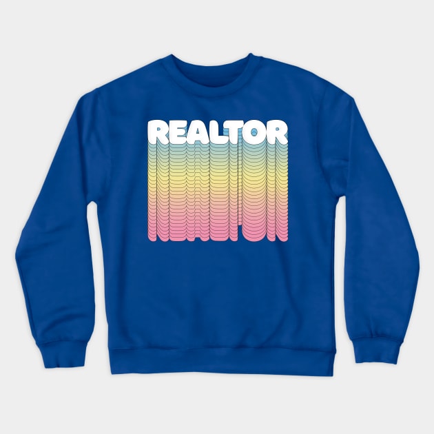 Retro 80s Styled REALTOR Typographic Design Crewneck Sweatshirt by DankFutura